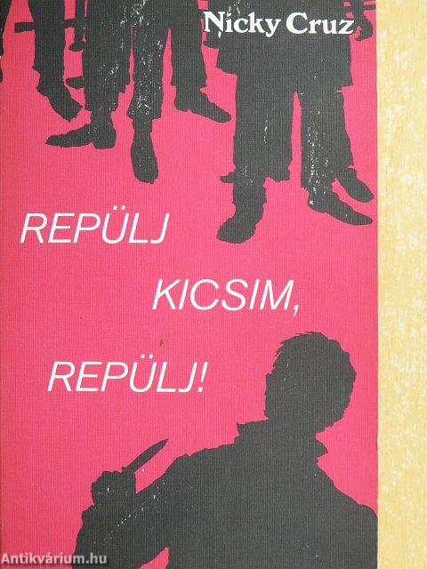 Repülj kicsim, repülj!