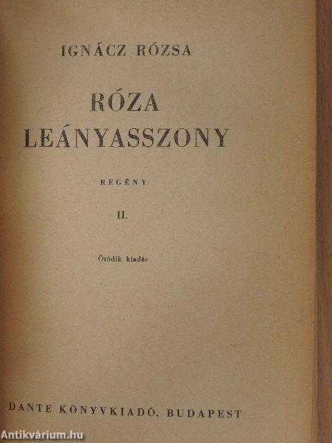 Róza leányasszony I-II.