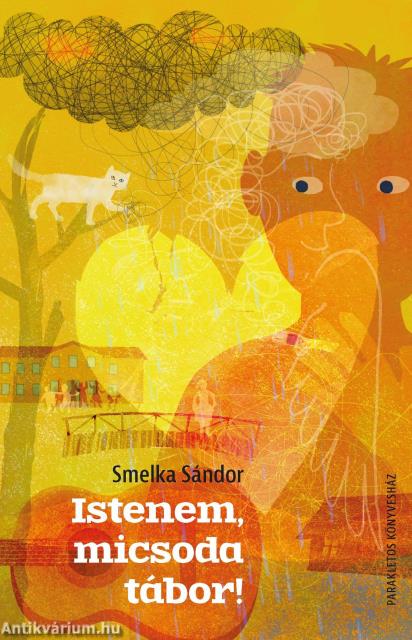 Istenem, micsoda tábor!