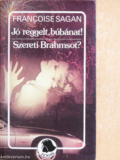 Jó reggelt, búbánat!/Szereti Brahmsot?