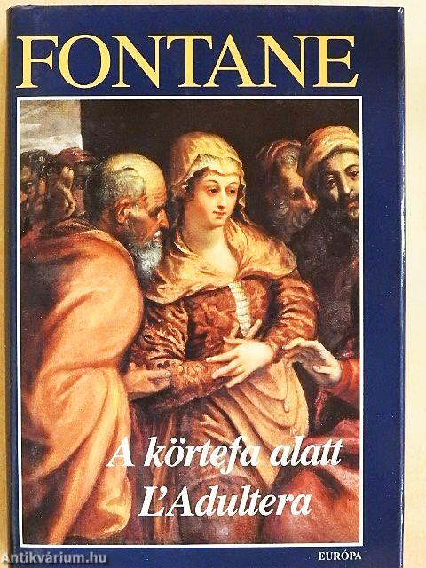 A körtefa alatt/L'Adultera