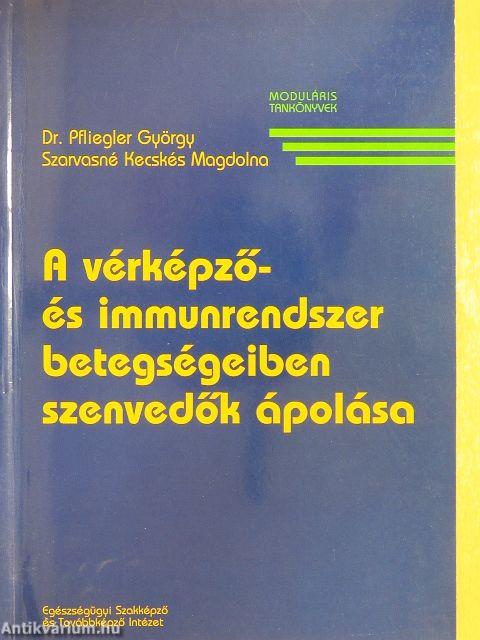 A vérképző- és immunrendszer betegségeiben szenvedők ápolása