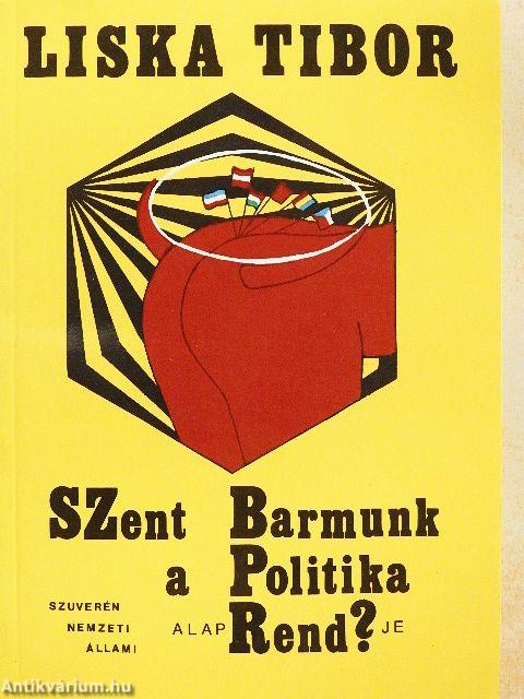 Szent barmunk - a politika alaprendje
