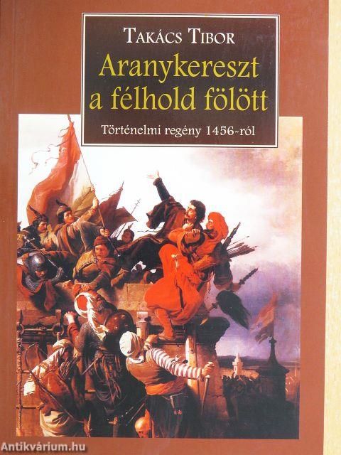 Aranykereszt a félhold fölött