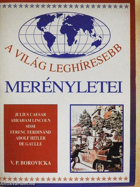 A világ leghíresebb merényletei