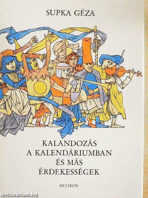 Kalandozás a kalendáriumban és más érdekességek