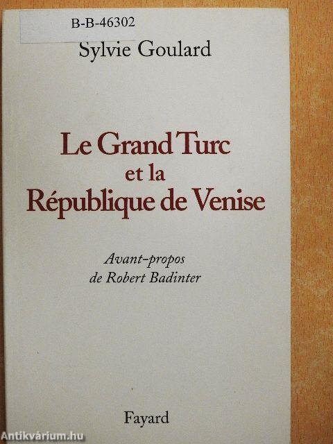 Le Grand Turc et la République de Venise