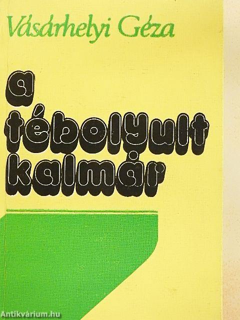 A tébolyult kalmár