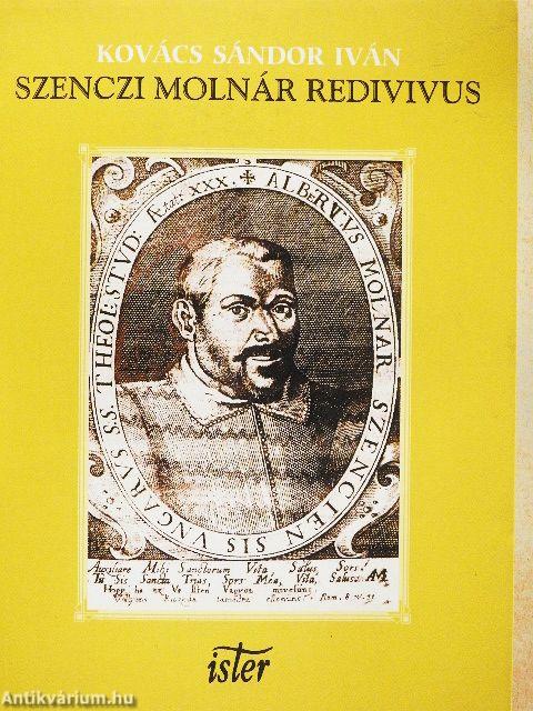 Szenczi Molnár Redivivus