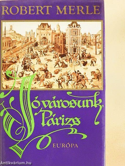 Jó városunk, Párizs