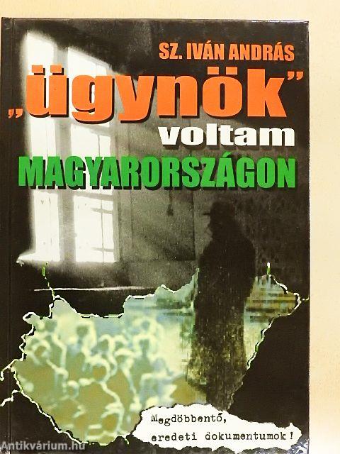 "Ügynök" voltam Magyarországon