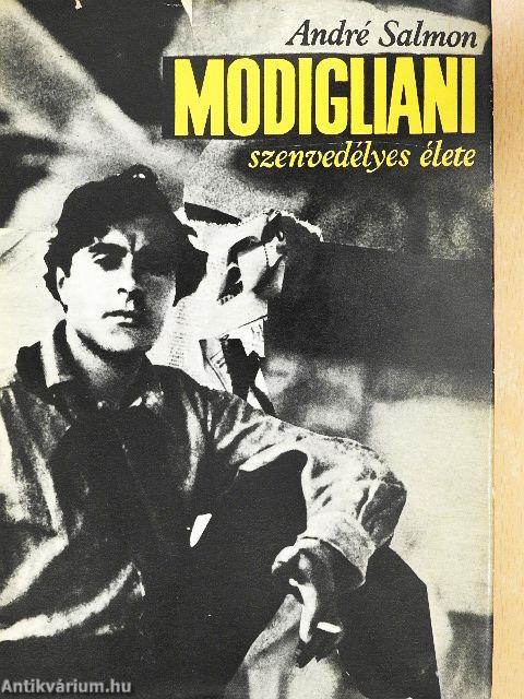 Modigliani szenvedélyes élete