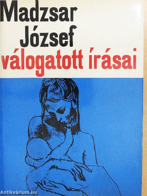 Madzsar József válogatott írásai