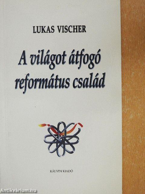A világot átfogó református család