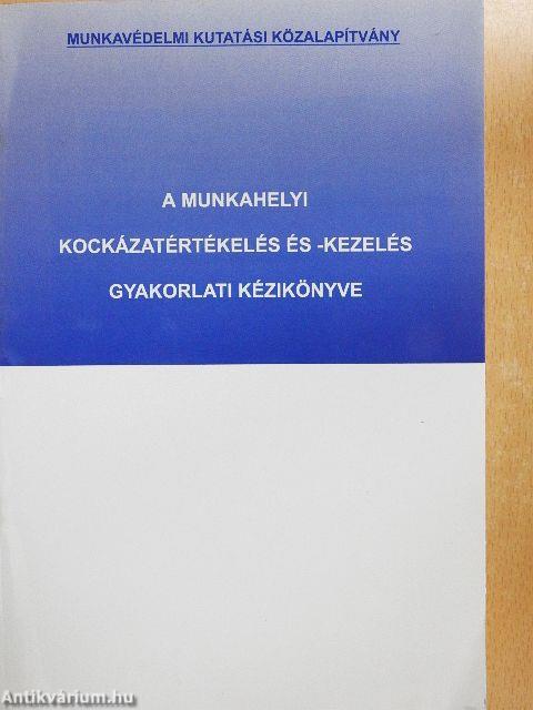A munkahelyi kockázatértékelés és -kezelés gyakorlati kézikönyve