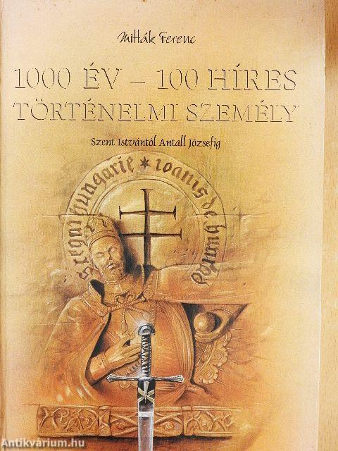 1000 év - 100 híres történelmi személy