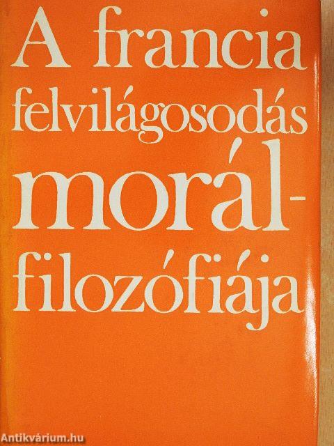 A francia felvilágosodás morálfilozófiája