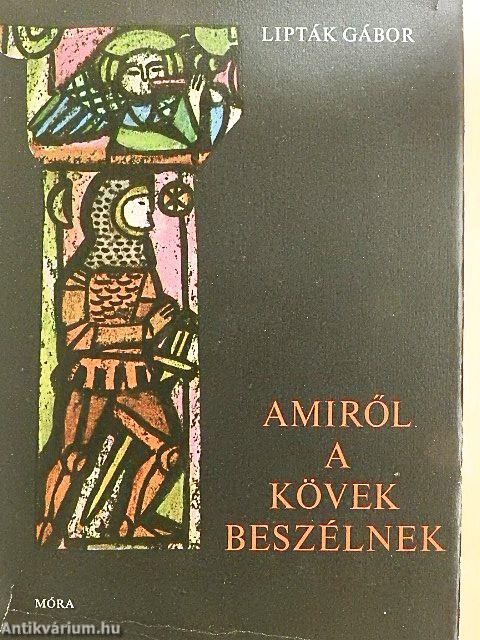 Amiről a kövek beszélnek