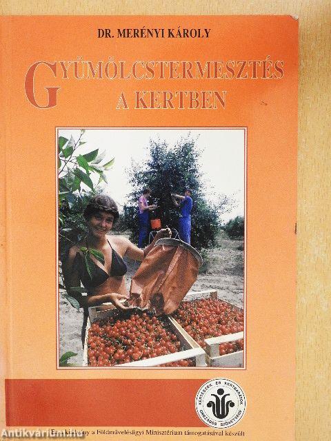 Gyümölcstermesztés a kertben