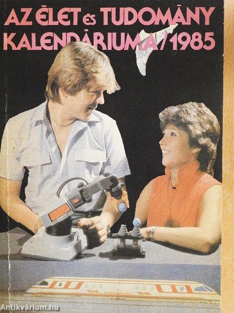 Az Élet és Tudomány Kalendáriuma 1985