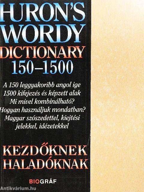 Huron's Wordy Dictionary 150-1500