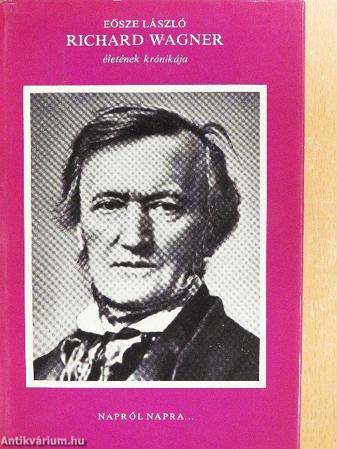 Richard Wagner életének krónikája