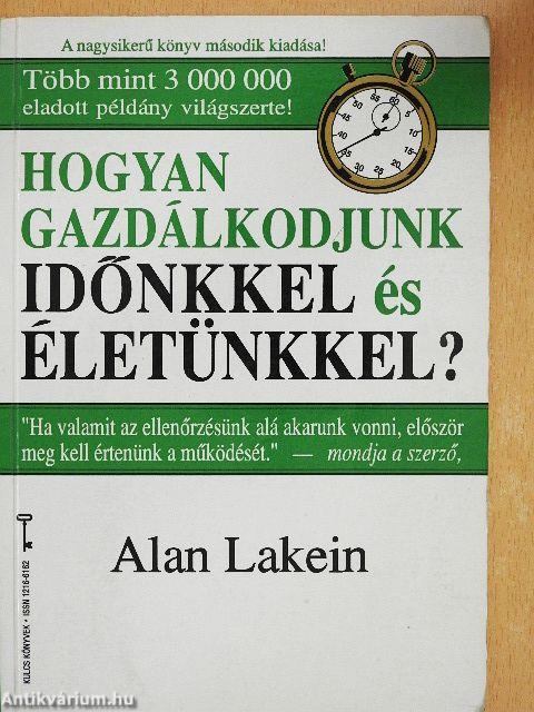 Hogyan gazdálkodjunk időnkkel és életünkkel?