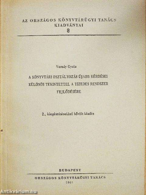 A könyvtári osztályozás újabb kérdései különös tekintettel a tizedes rendszer fejlődésére