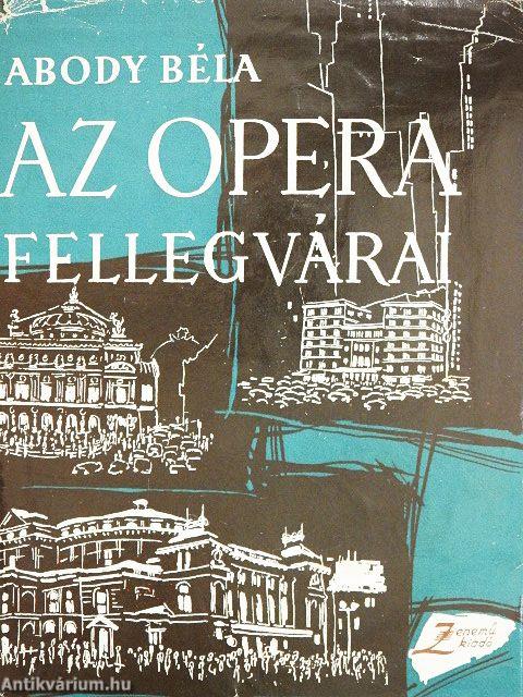 Az opera fellegvárai