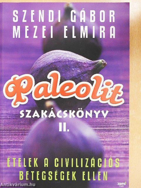 Paleolit szakácskönyv II.