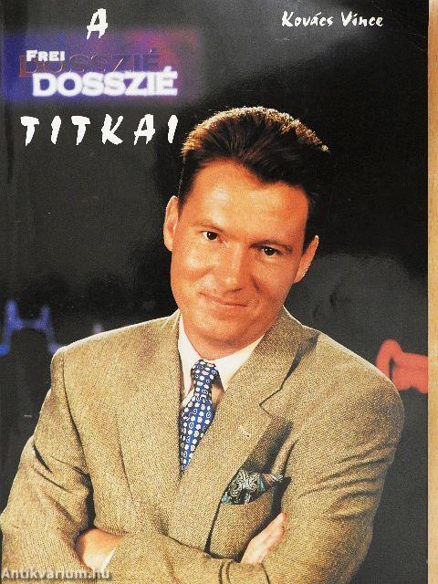 A Frei-Dosszié titkai