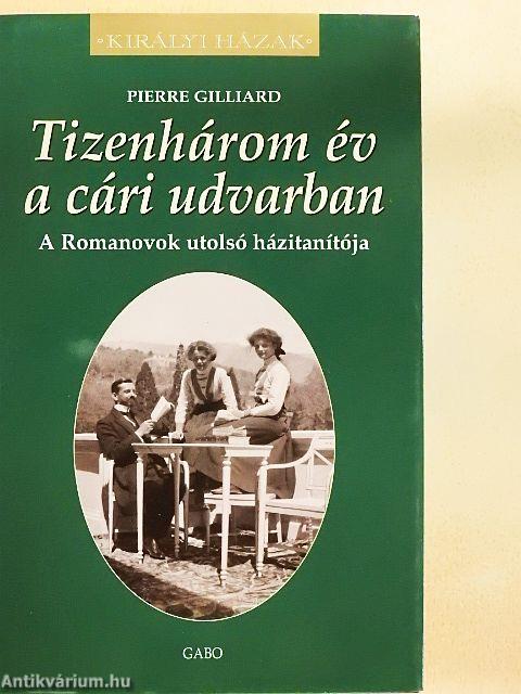 Tizenhárom év a cári udvarban