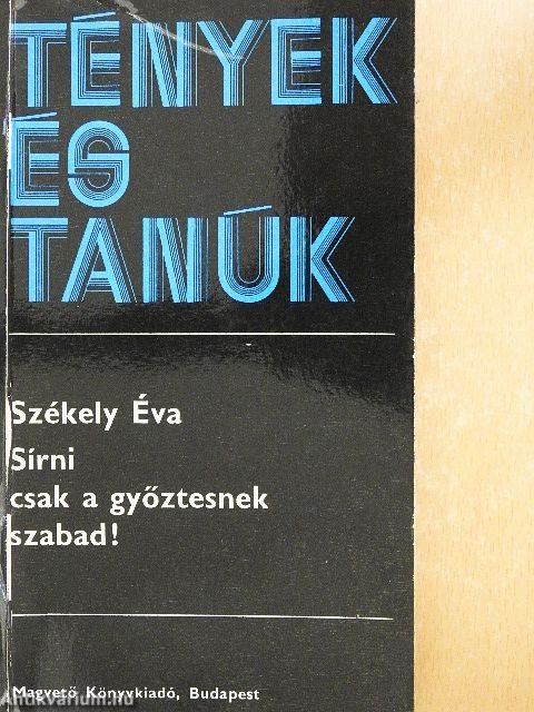 Sírni csak a győztesnek szabad!