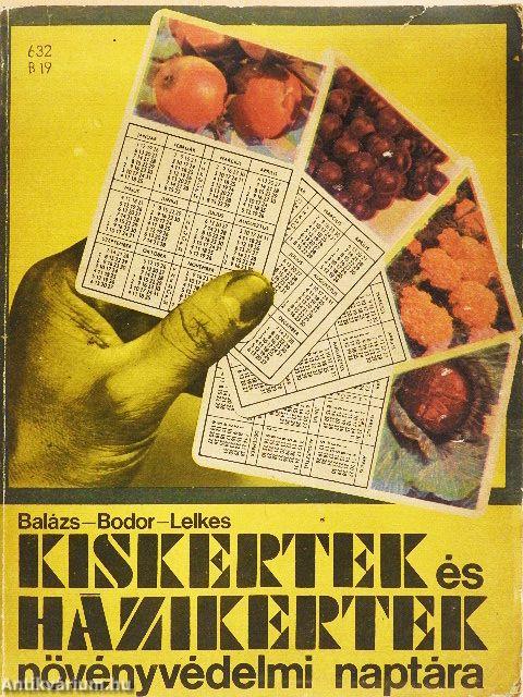 Kiskertek és házikertek növényvédelmi naptára