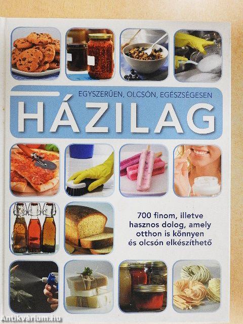 Egyszerűen, olcsón, egészségesen házilag