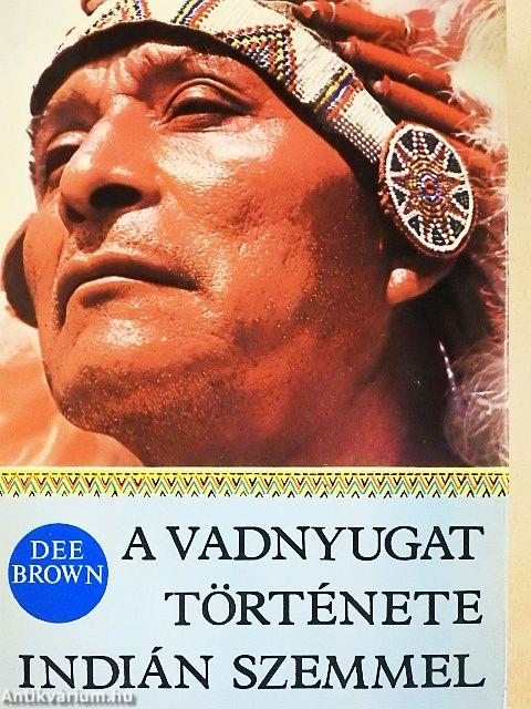 A Vadnyugat története indián szemmel