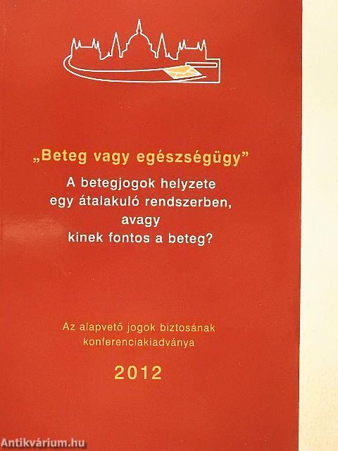 "Beteg vagy egészségügy"