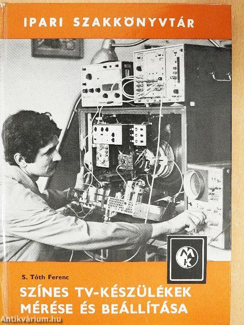 Színes tv-készülékek mérése és beállítása