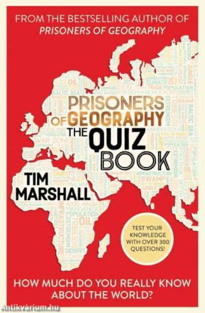 Prisoners of Geography The Quiz Book: How Much Do You Really Know About the World?