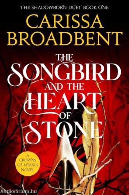 The Songbird and the Heart of Stone (The Crowns of Nyaxia Series, Book 3)