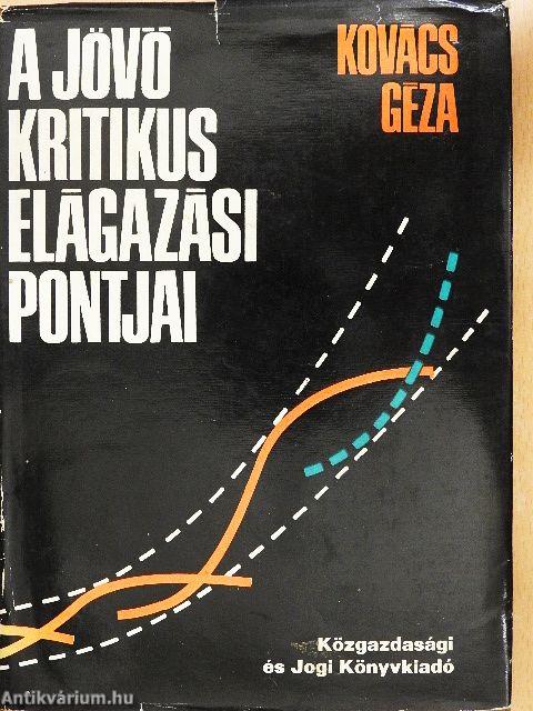 A jövő kritikus elágazási pontjai