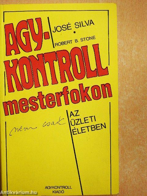 Agykontroll mesterfokon (nem csak) az üzleti életben