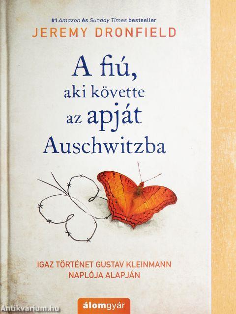 A fiú, aki követte az apját Auschwitzba
