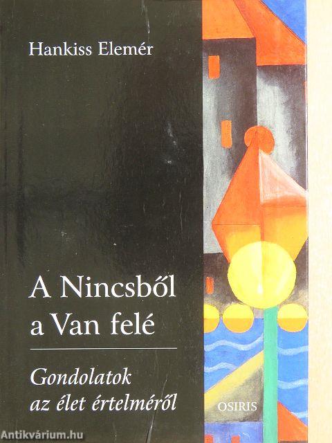 A Nincsből a Van felé