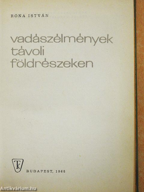 Vadászélmények távoli földrészeken