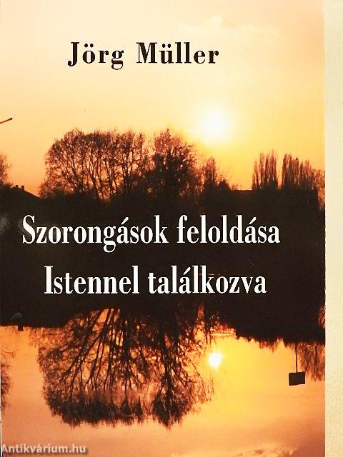 Szorongások feloldása Istennel találkozva