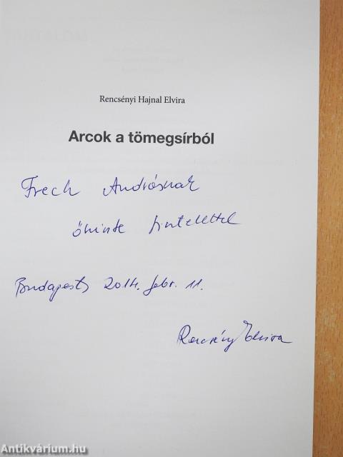 Arcok a tömegsírból (dedikált példány)