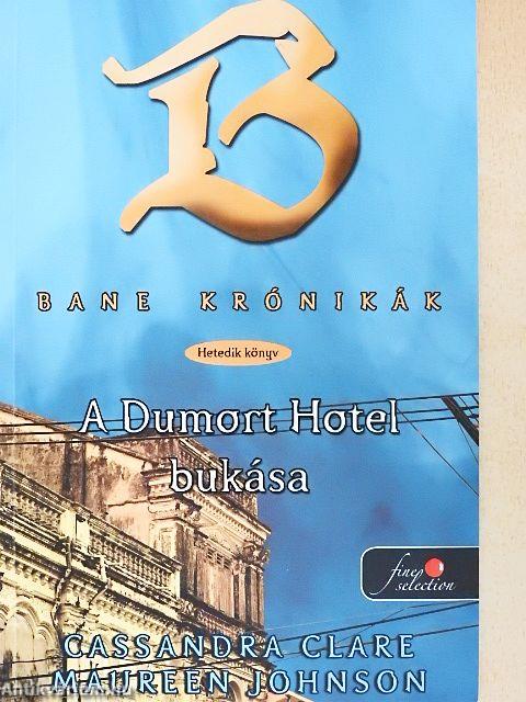 A Dumort Hotel bukása