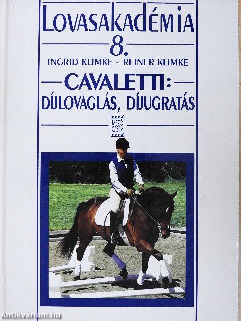 Cavaletti: Díjlovaglás, díjugratás