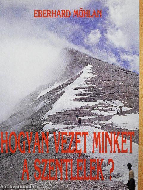 Hogyan vezet minket a Szentlélek?